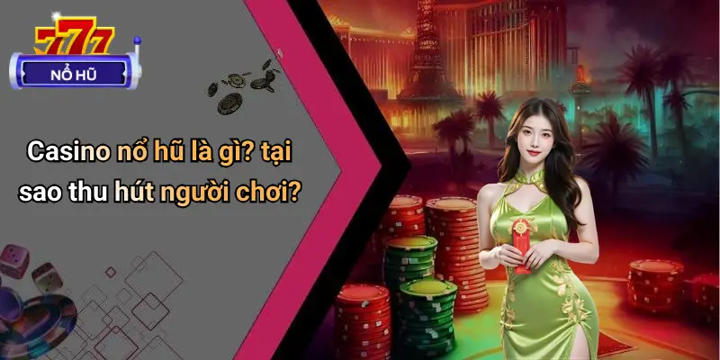 Casino Nổ Hũ
