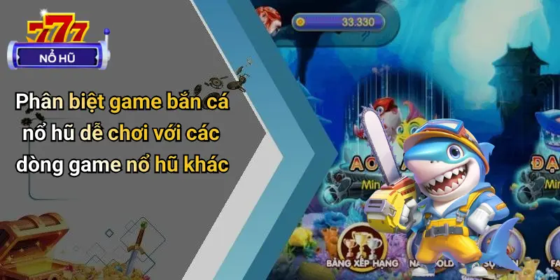 Game Bắn Cá Nổ Hũ Dễ Chơi