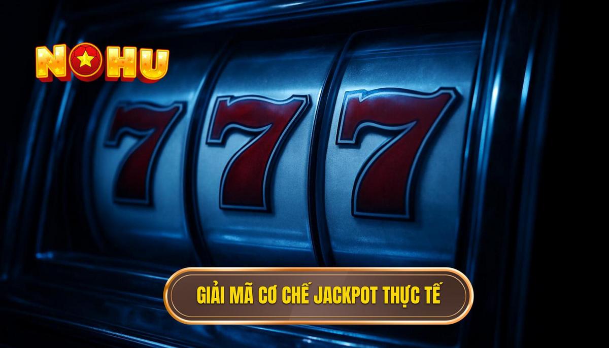 Giải Mã Cơ Chế Nổ Hũ_ Từ RNG đến Jackpot Thực Tế